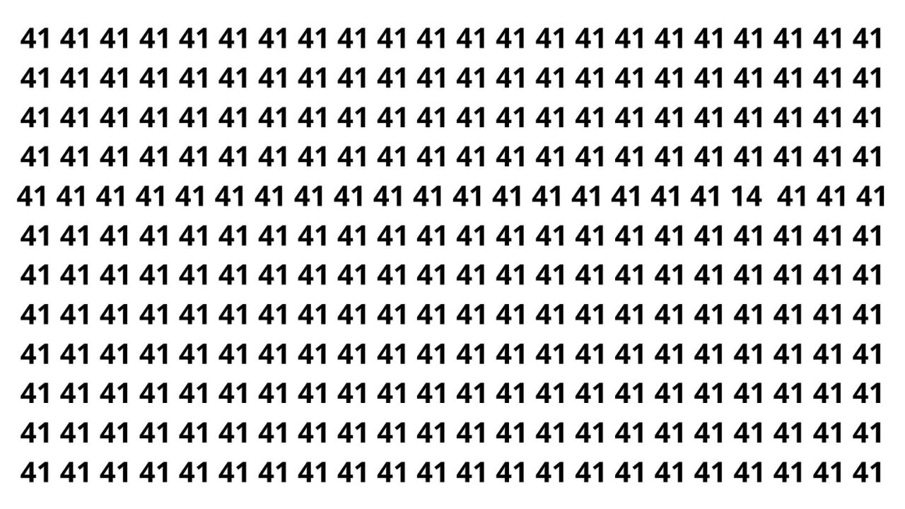 Quem tem boa atenção acha o 14 perdido no meio de tantos 41 em poucos segundos