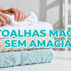 Como deixar toalhas macias sem usar amaciante industrial