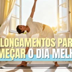 Os 7 alongamentos matinais que energizam o corpo e reduzem o estresse