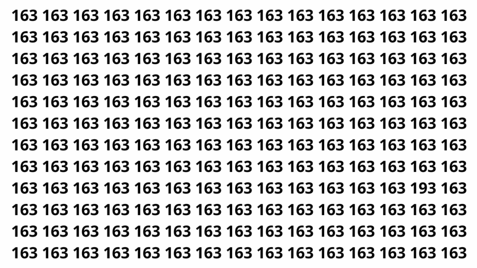 Você consegue achar o número 193 entre vários 163 em 8 segundos? Você consegue achar o número 193 entre vários 163 em 8 segundos?