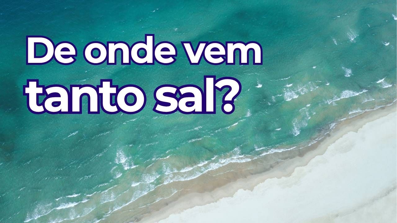 Por que a água do mar é salgada? Mistérios do oceano revelados