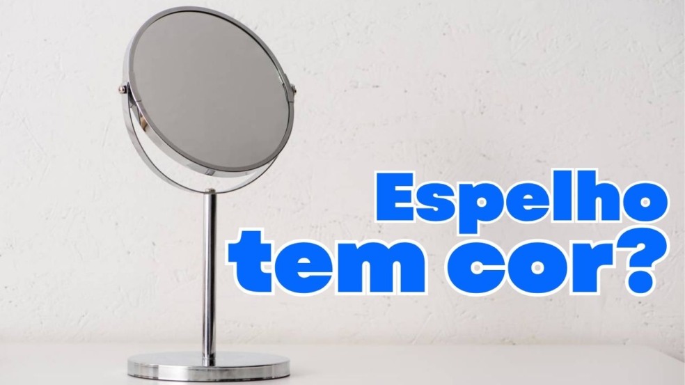 Qual é a cor do espelho? A resposta vai te surpreender Qual é a cor do espelho? A resposta vai te surpreender