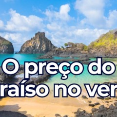 Quanto custa visitar Fernando de Noronha na alta temporada?
