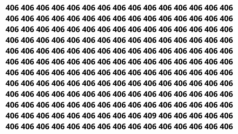 Encontre o 409 entre os números 406 em menos de 10 segundos Encontre o 409 entre os números 406 em menos de 10 segundos