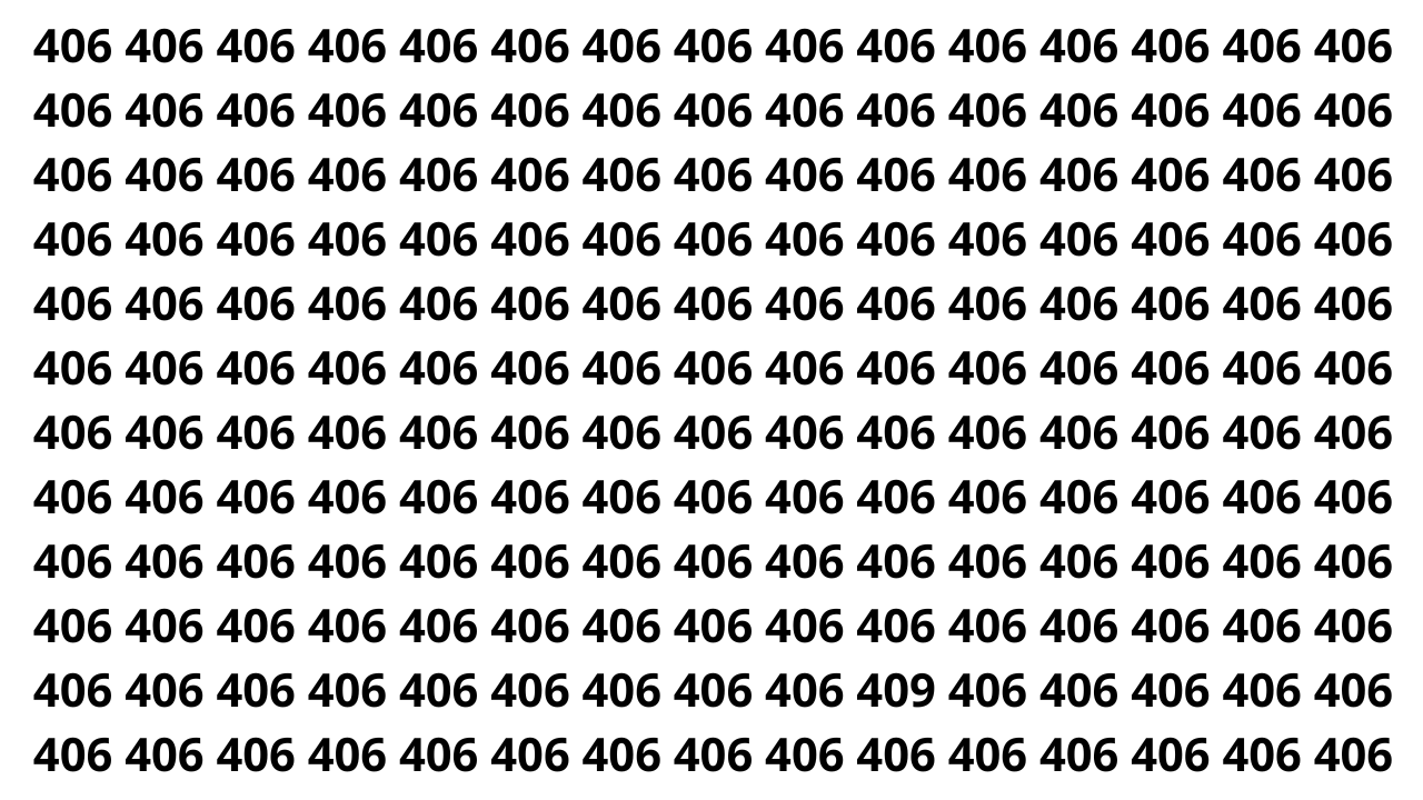 Encontre o 409 entre os números 406 em menos de 10 segundos