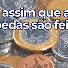 Os segredos por trás da fabricação de moedas que você nunca imaginou